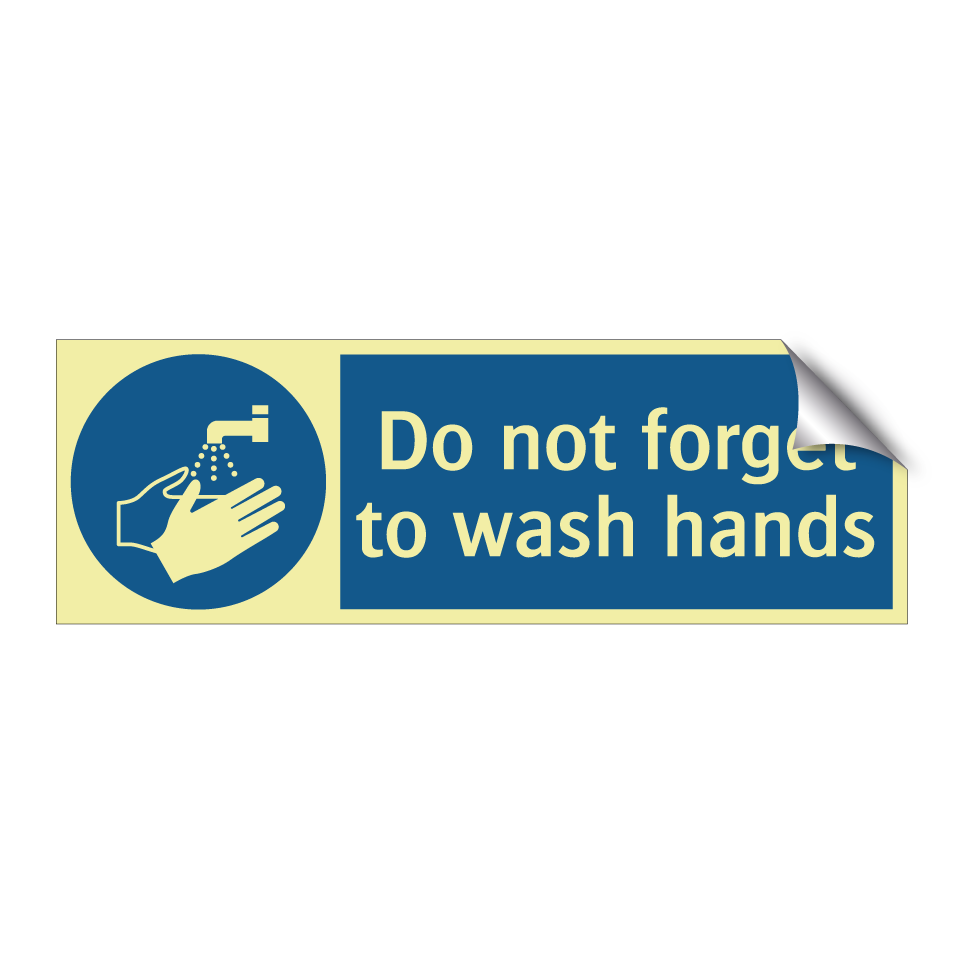 Do not forget to wash hands