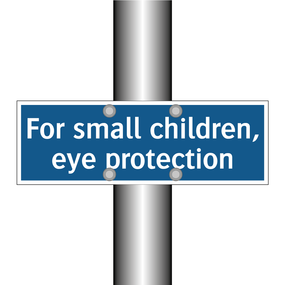 For small children, eye protection
