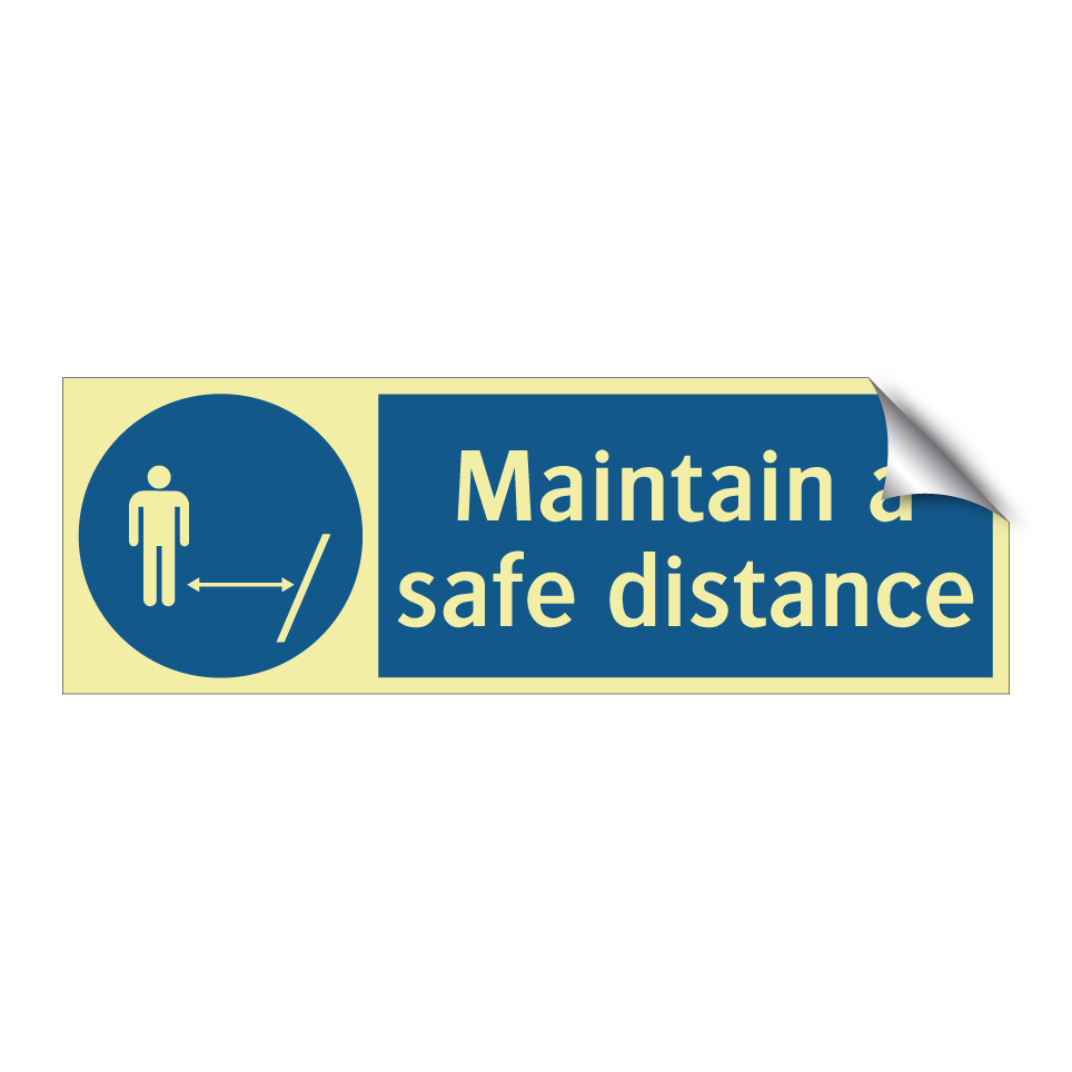 Maintain a safe distance
