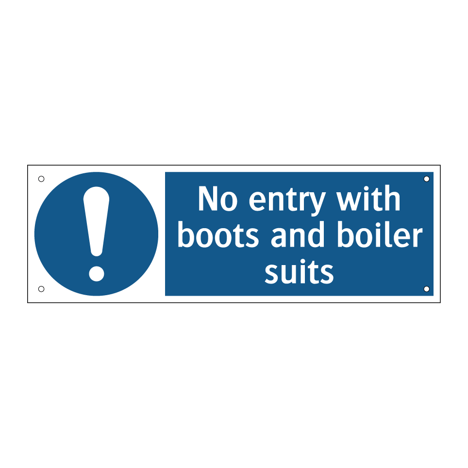 No entry with boots and boiler suits