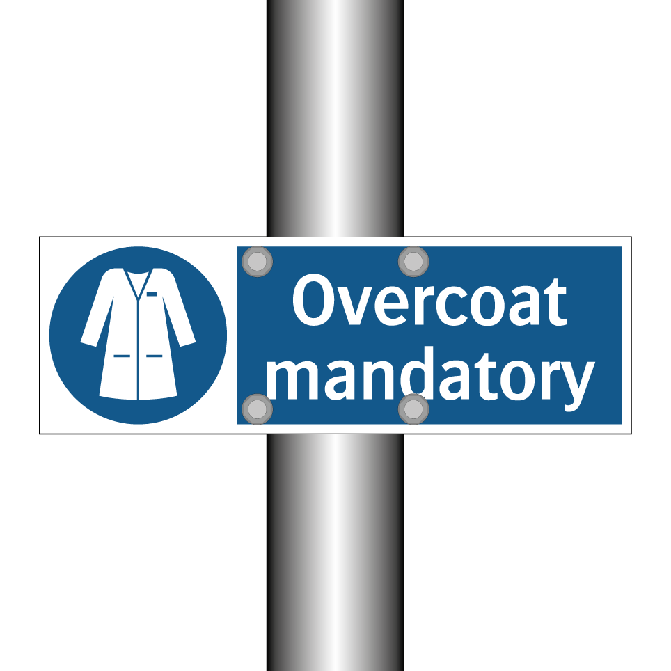 Overcoat mandatory