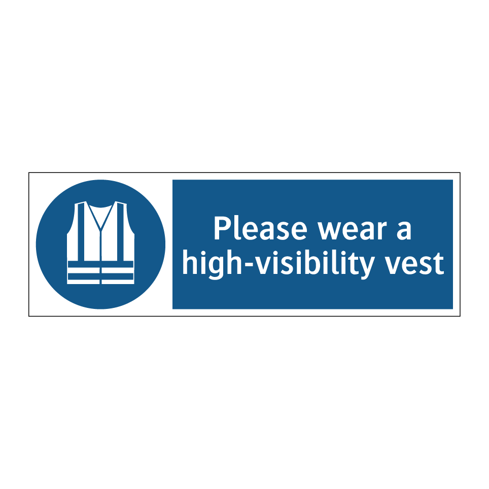 Please wear a high-visibility vest