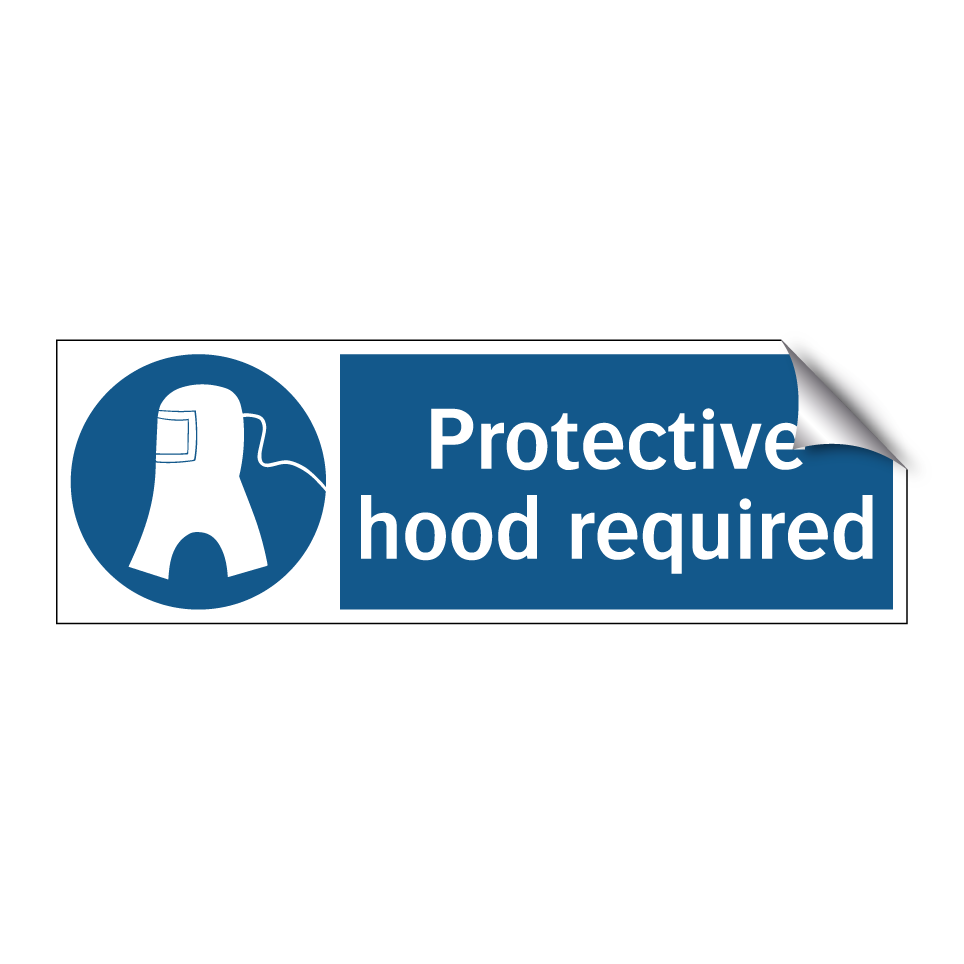 Protective hood required