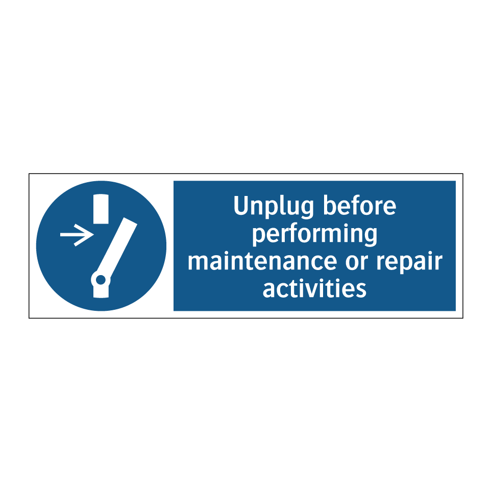 Unplug before performing maintenance or repair activities