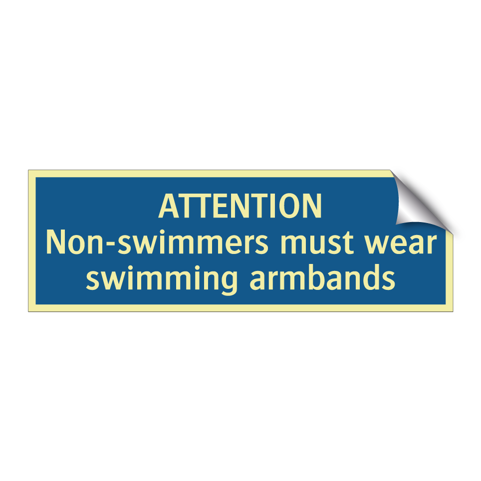 ATTENTION Non-swimmers must wear swimming armbands
