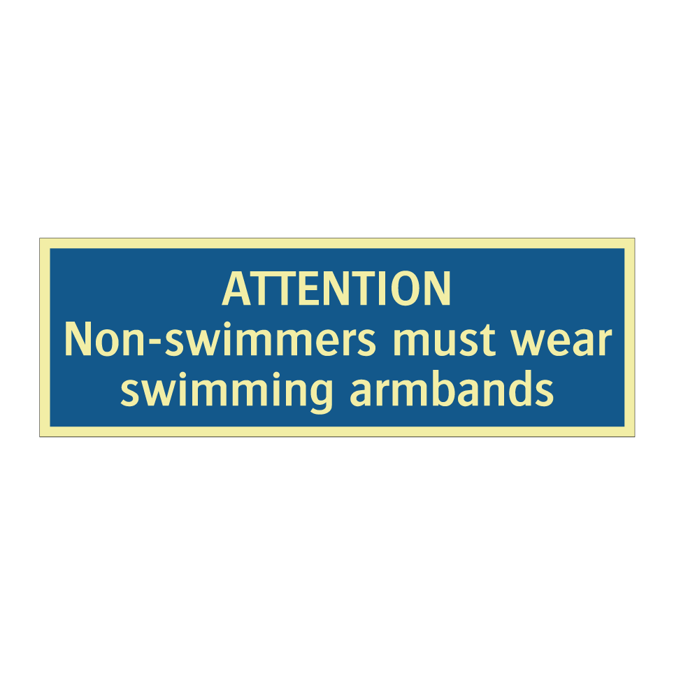 ATTENTION Non-swimmers must wear swimming armbands