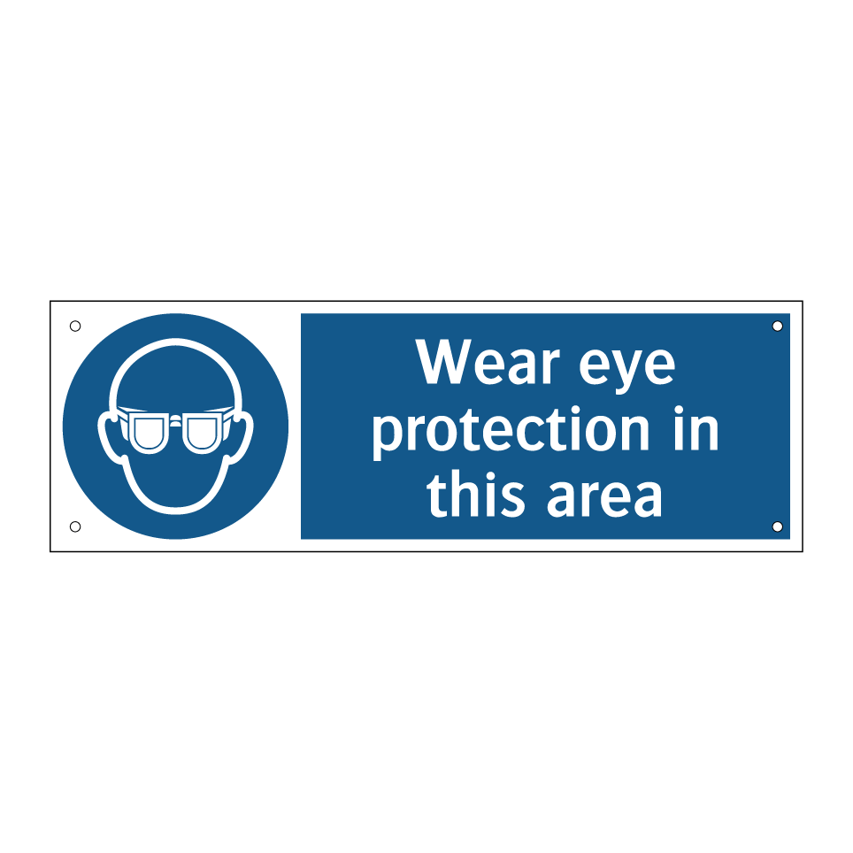 Wear eye protection in this area