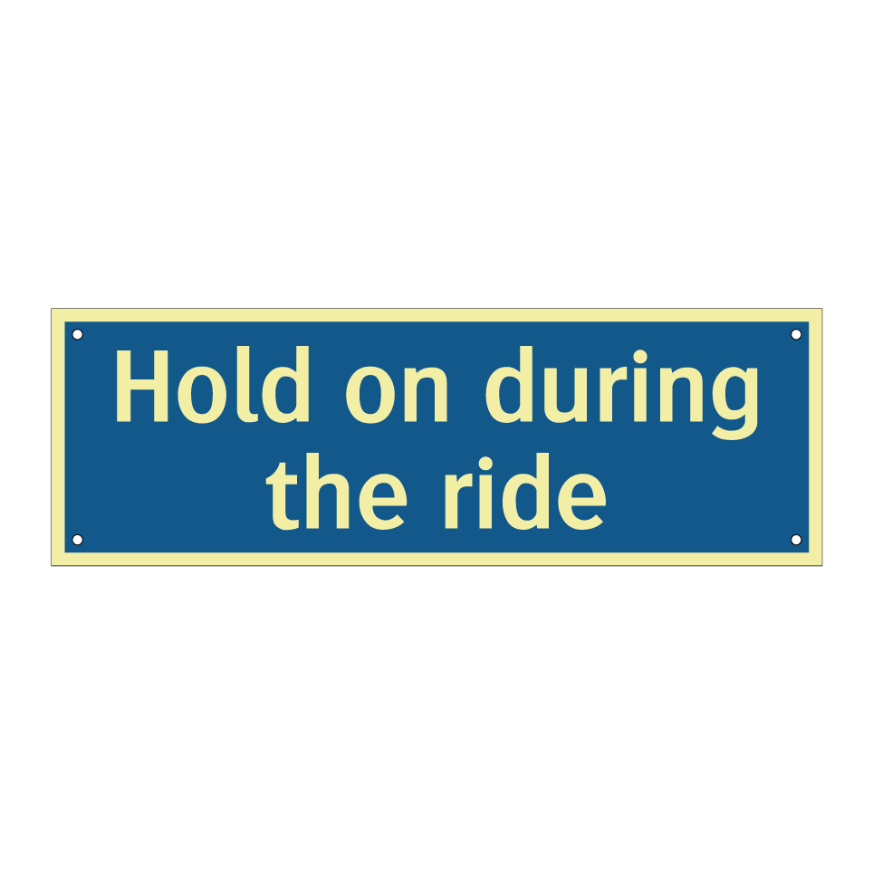 Hold on during the ride