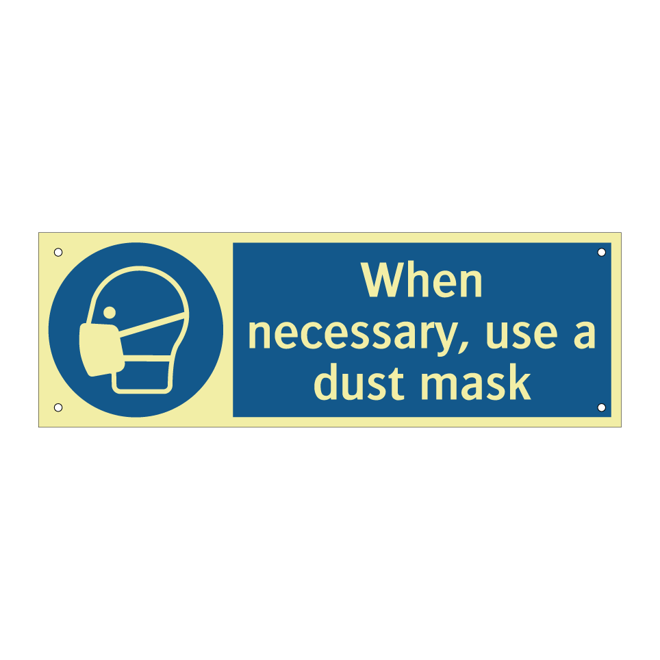When necessary, use a dust mask