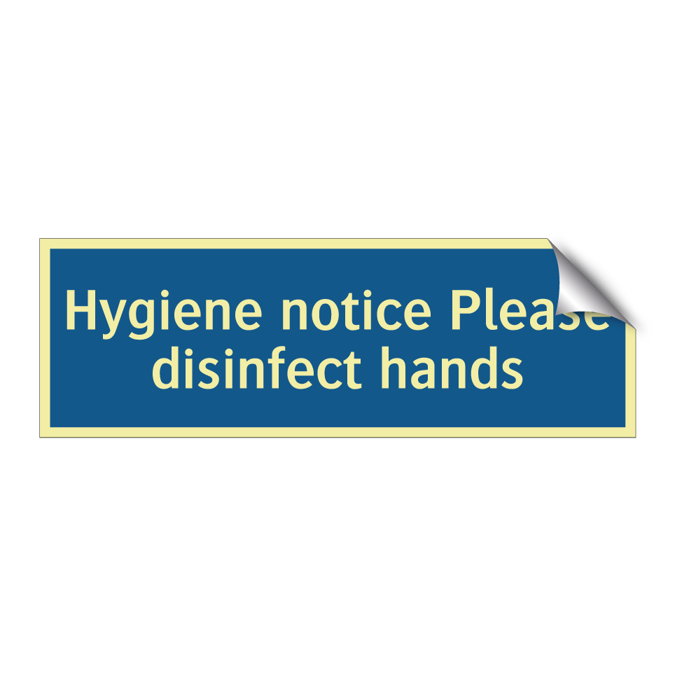 Hygiene notice Please disinfect hands
