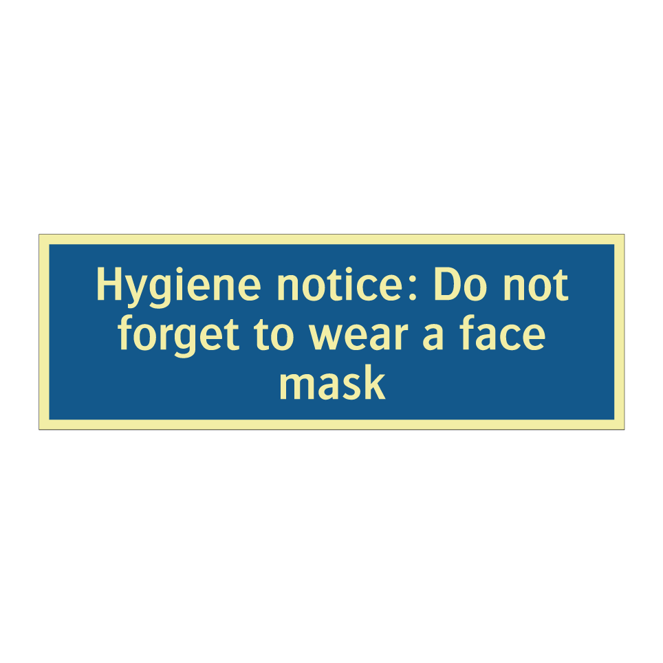 Hygiene notice: Do not forget to wear a face mask