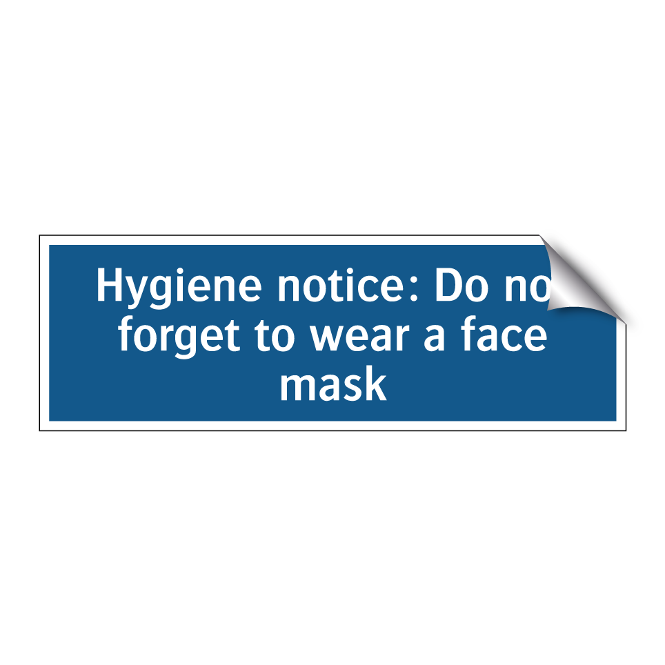 Hygiene notice: Do not forget to wear a face mask