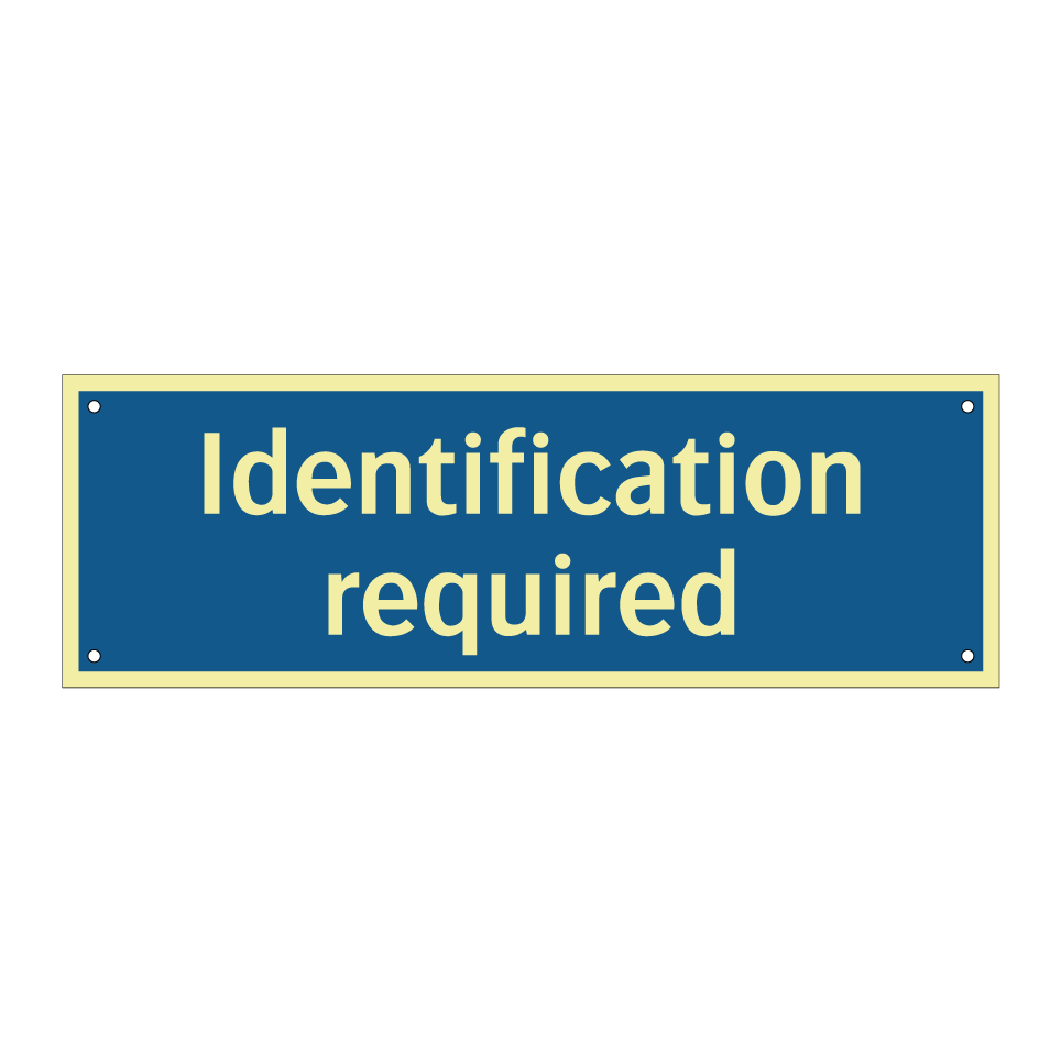 Identification required