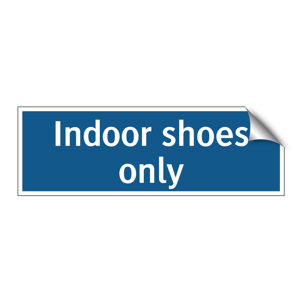 Indoor shoes only