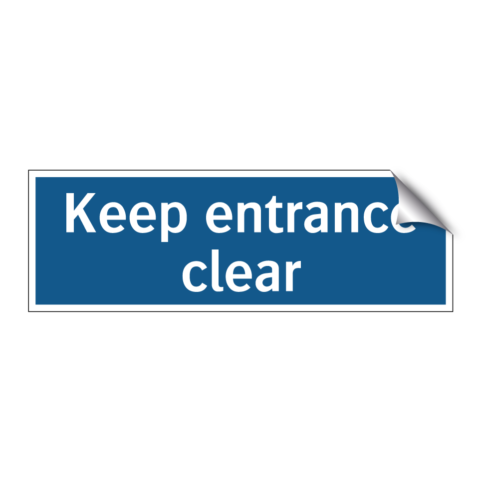 Keep entrance clear