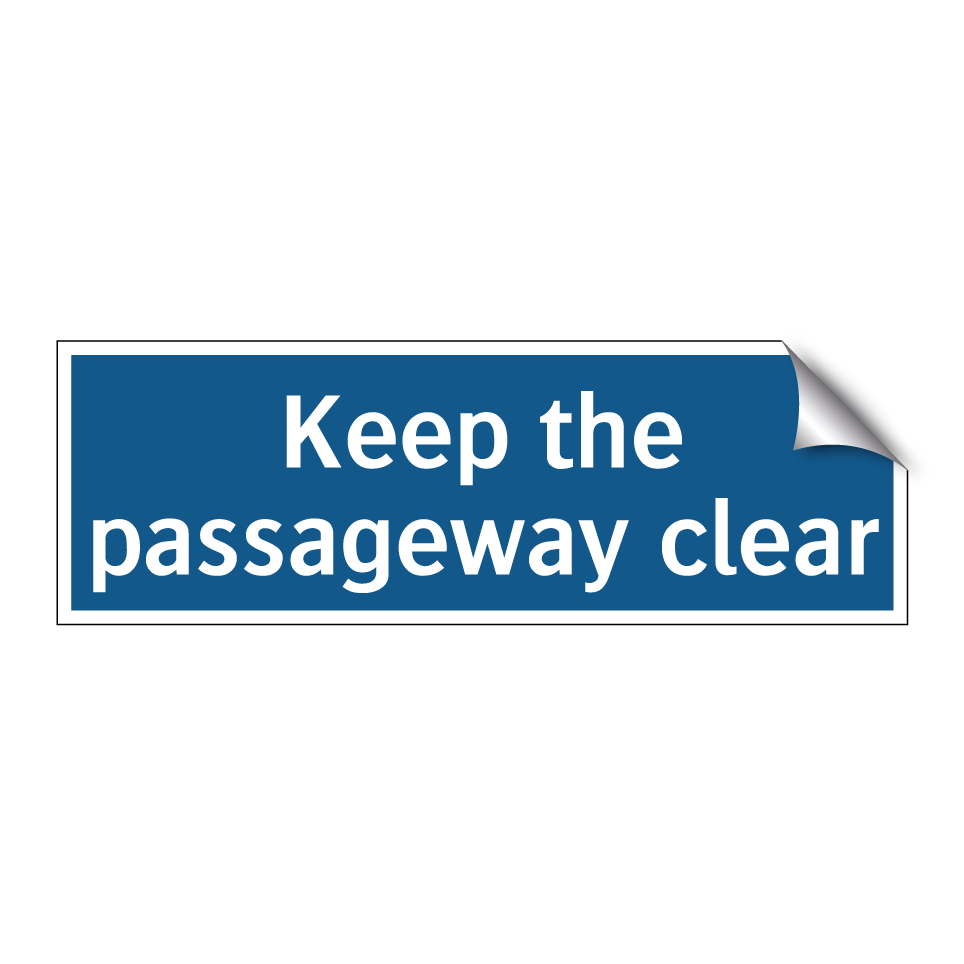 Keep the passageway clear