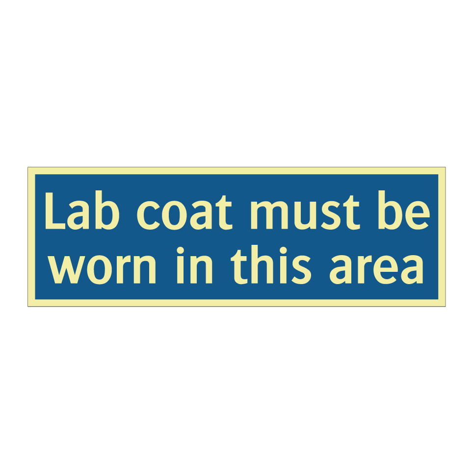 Lab coat must be worn in this area
