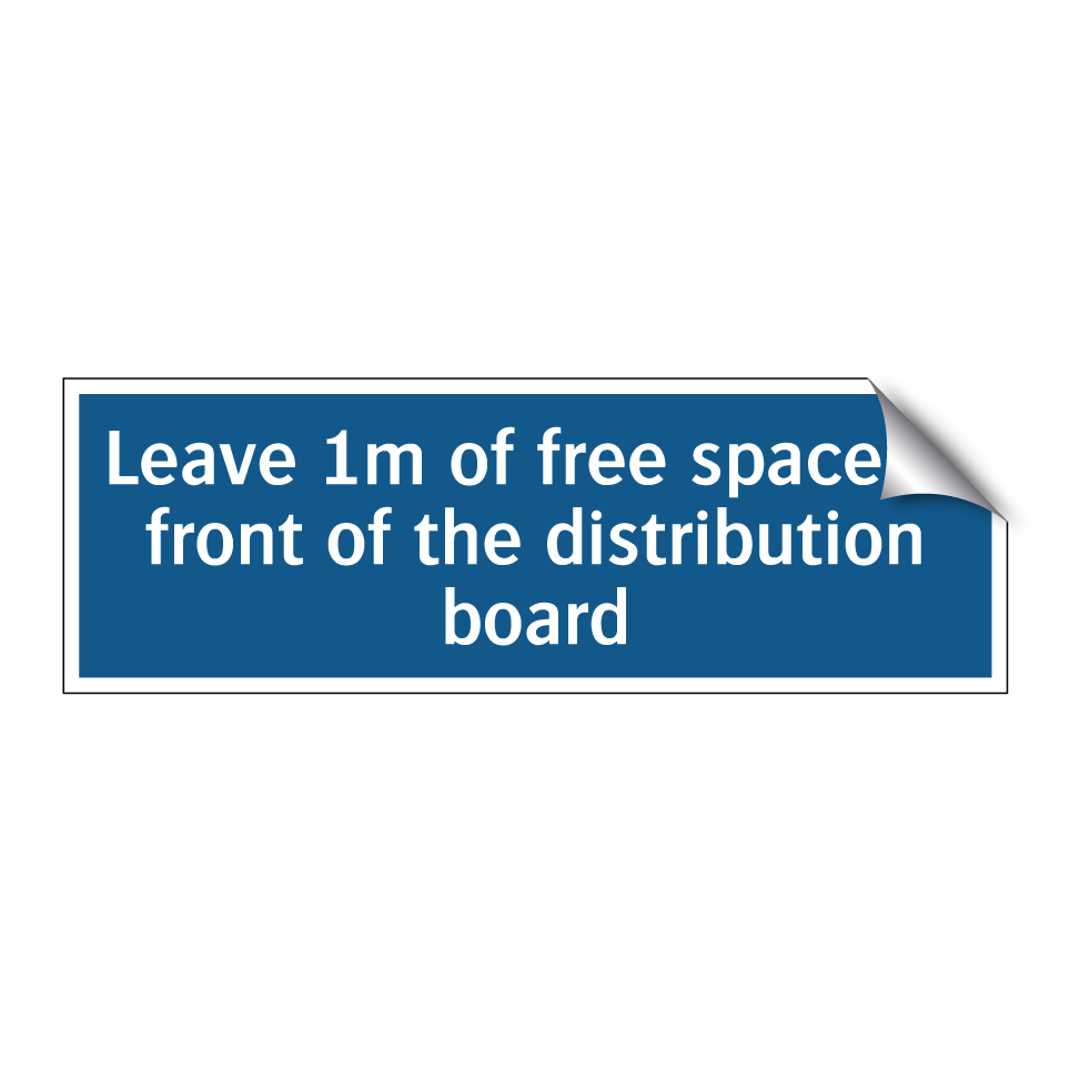 Leave 1m of free space in front of the distribution board