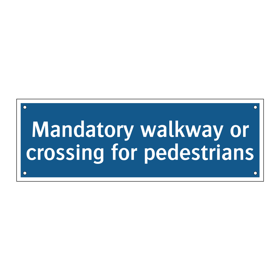 Mandatory walkway or crossing for pedestrians