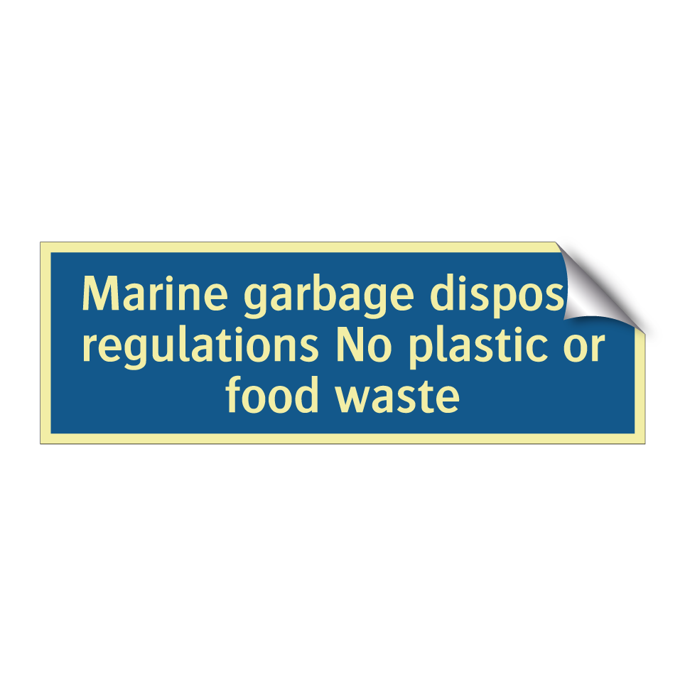 Marine garbage disposal regulations No plastic or food waste