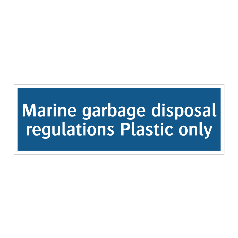 Marine garbage disposal regulations Plastic only