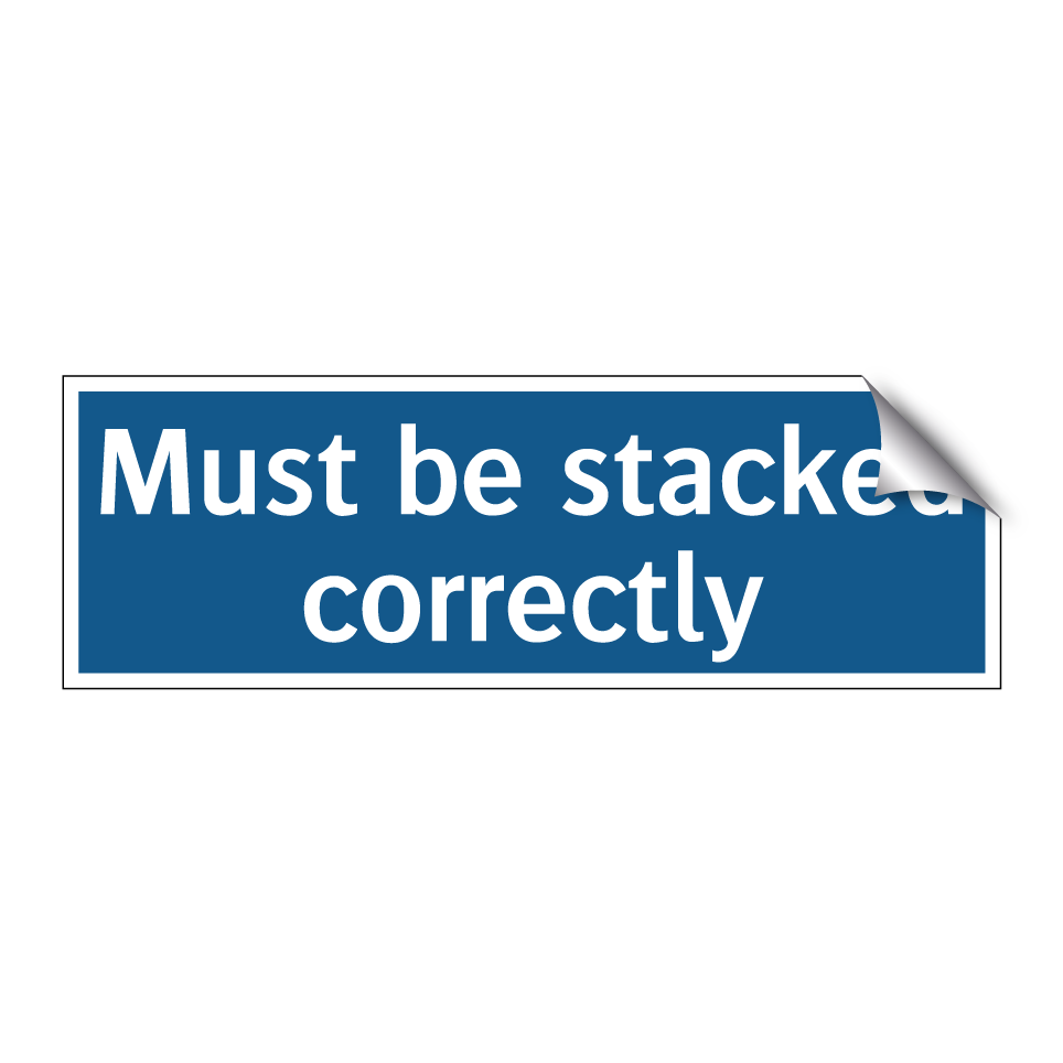 Must be stacked correctly