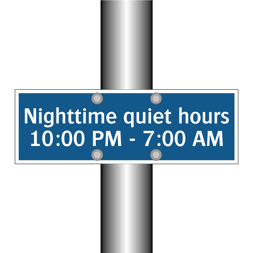 Nighttime quiet hours 10:00 PM - 7:00 AM
