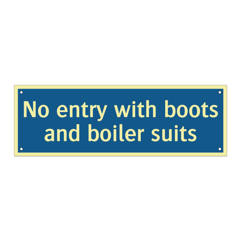 No entry with boots and boiler suits