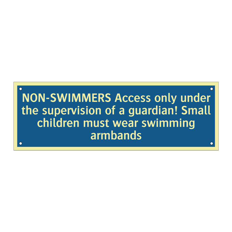 NON-SWIMMERS Access only under the supervision of a guardian! Small children must wear swimming armbands