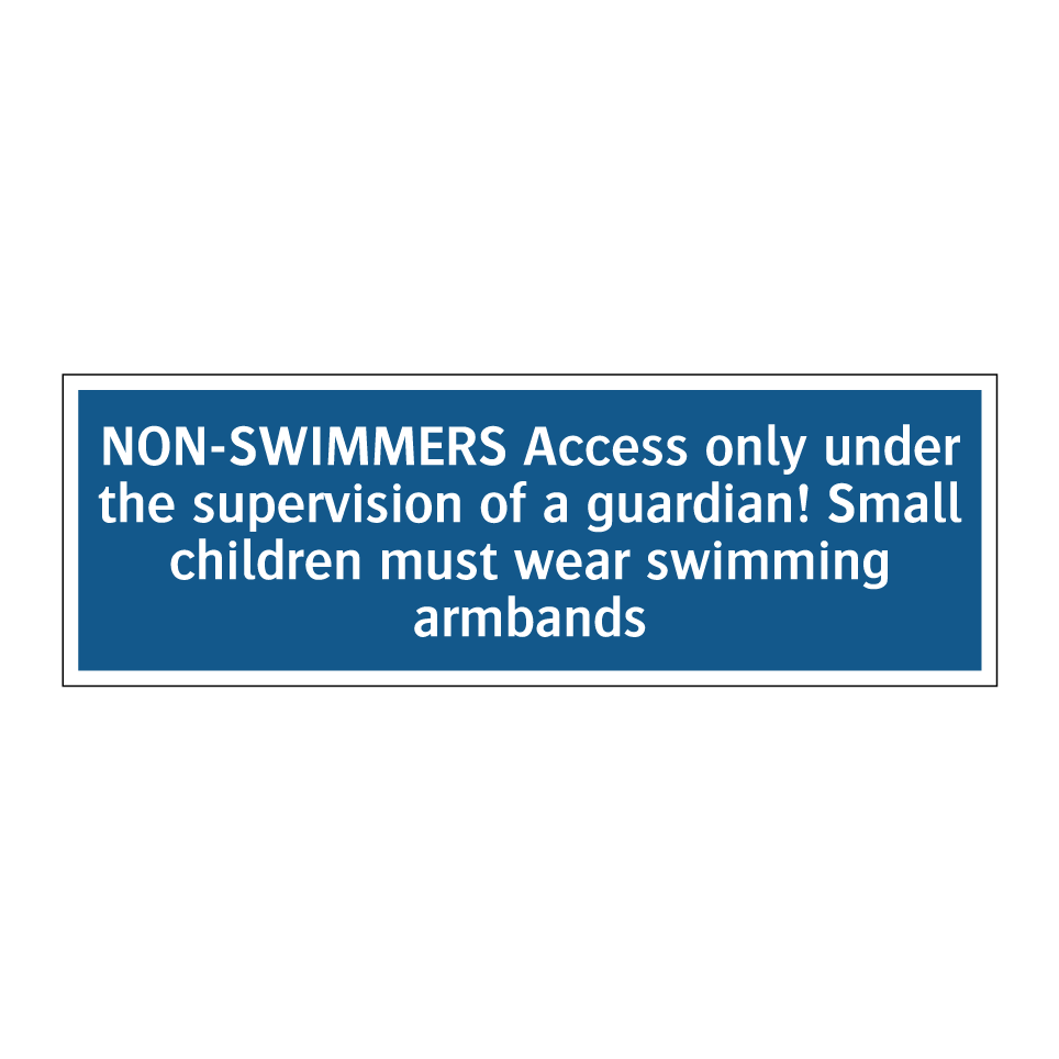 NON-SWIMMERS Access only under the supervision of a guardian! Small children must wear swimming armbands