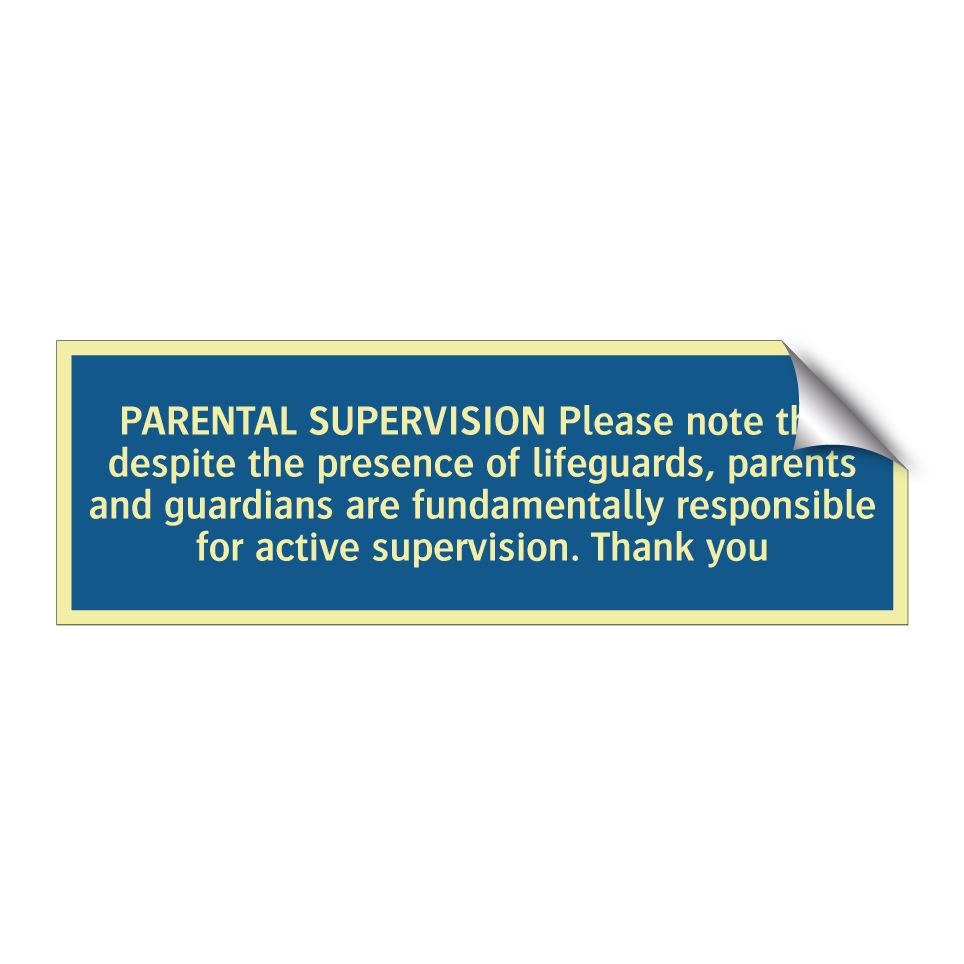PARENTAL SUPERVISION Please note that despite the presence of lifeguards, parents and guardians are fundamentally responsible for active supervision. Thank you