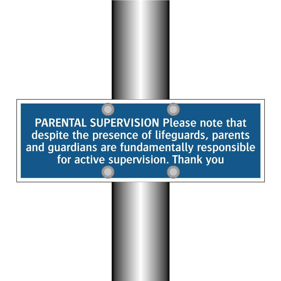 PARENTAL SUPERVISION Please note that despite the presence of lifeguards, parents and guardians are fundamentally responsible for active supervision. Thank you