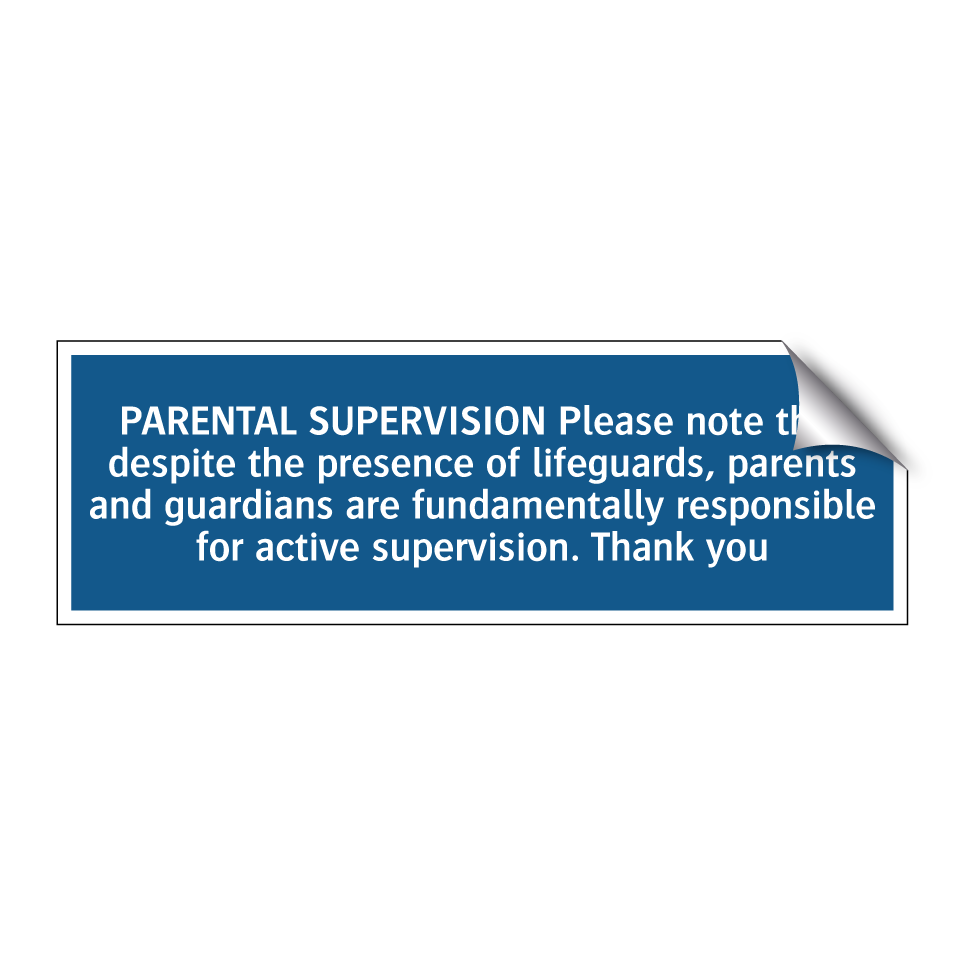PARENTAL SUPERVISION Please note that despite the presence of lifeguards, parents and guardians are fundamentally responsible for active supervision. Thank you