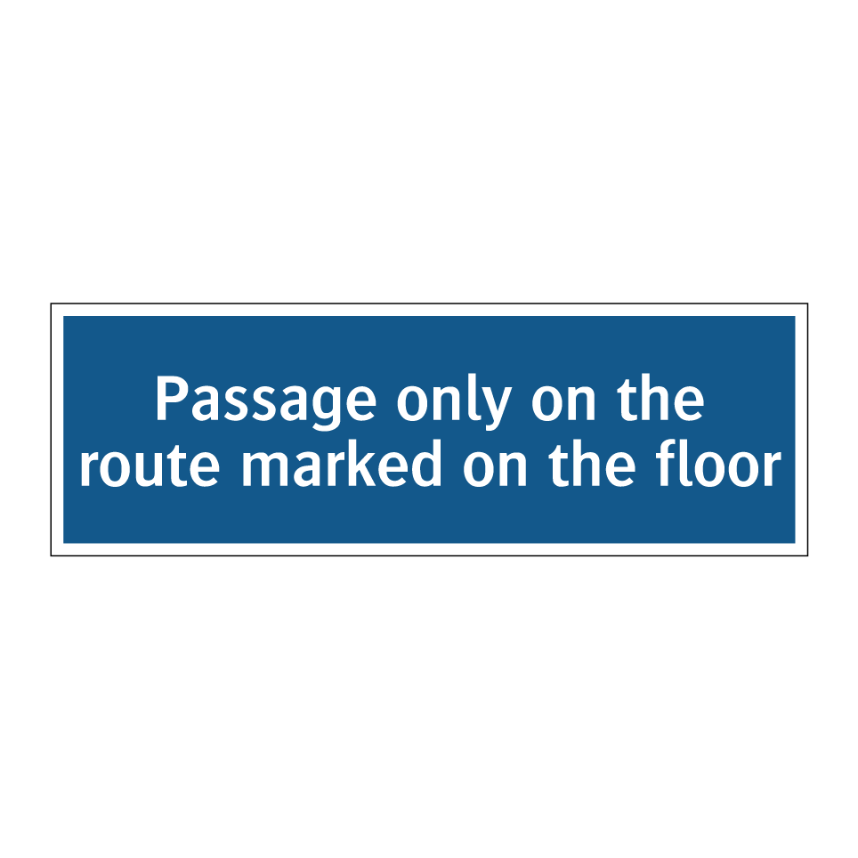 Passage only on the route marked on the floor
