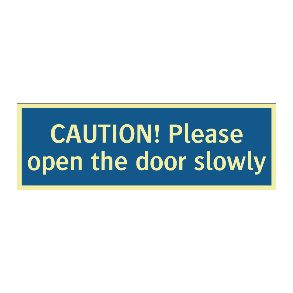 CAUTION! Please open the door slowly