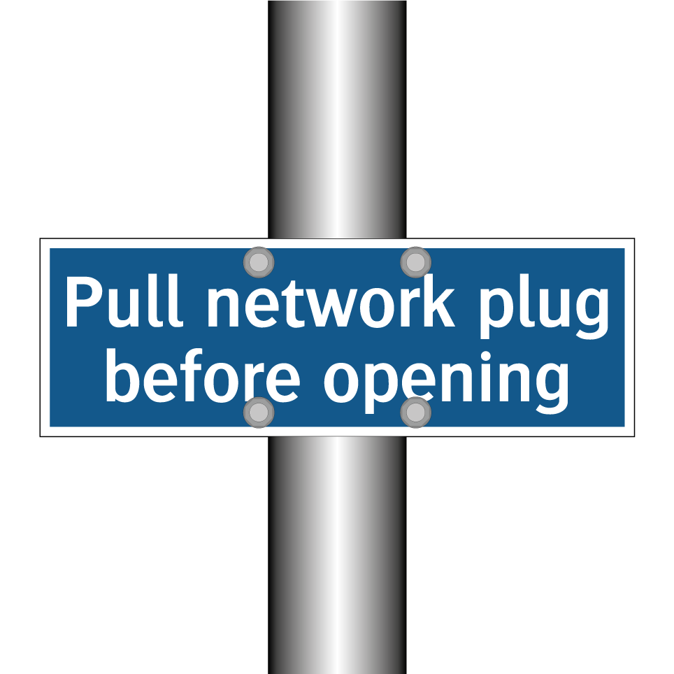 Pull network plug before opening