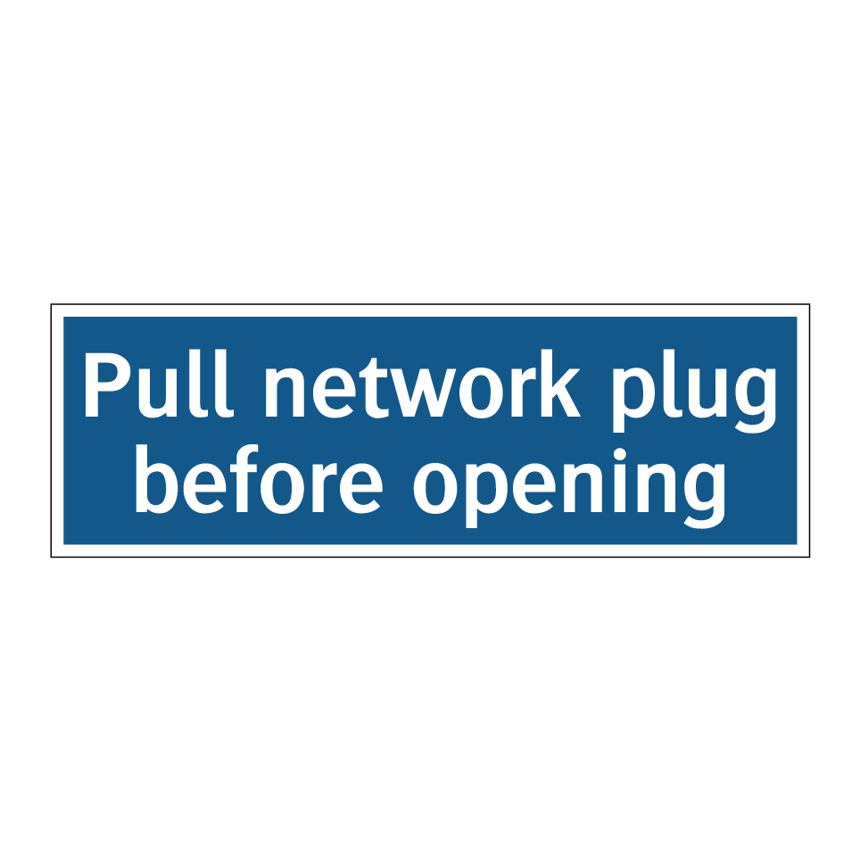 Pull network plug before opening