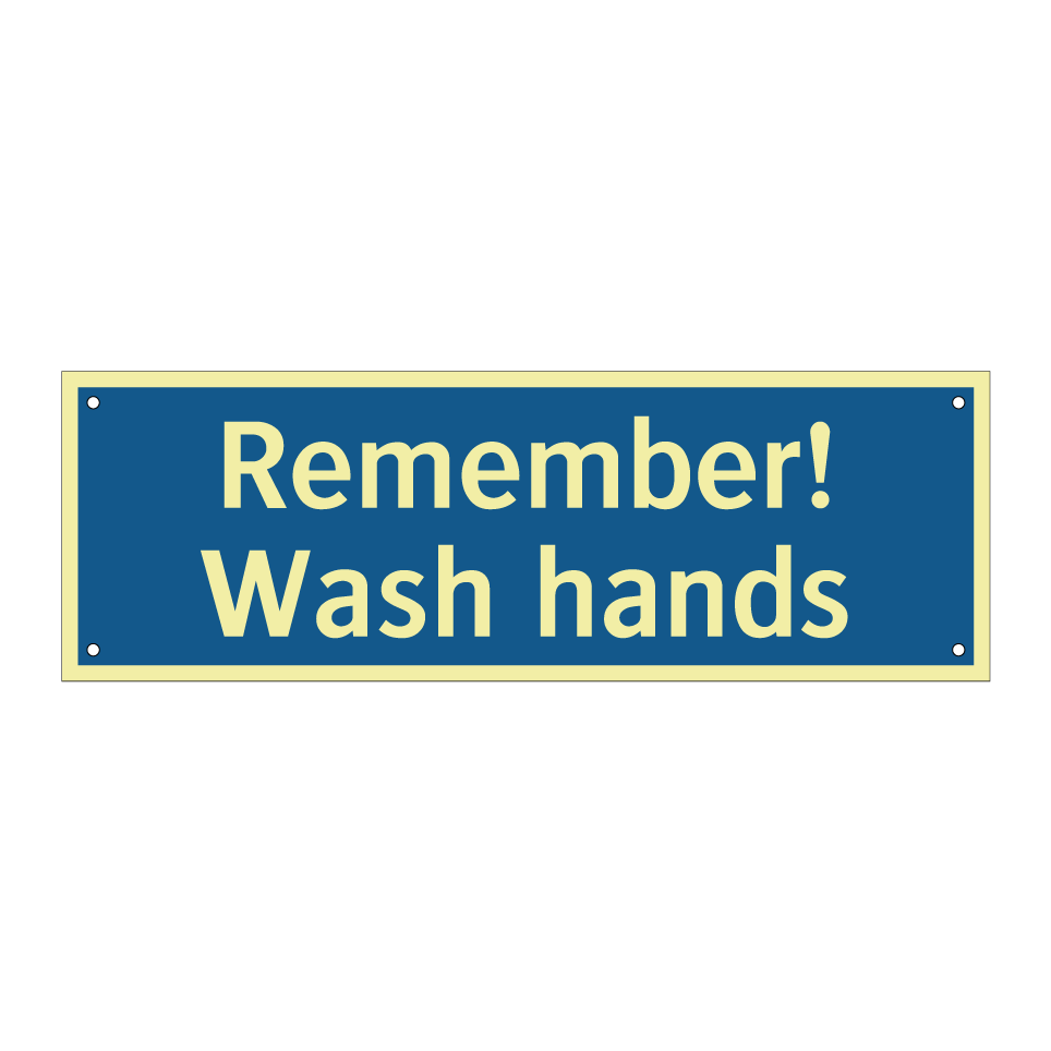 Remember! Wash hands