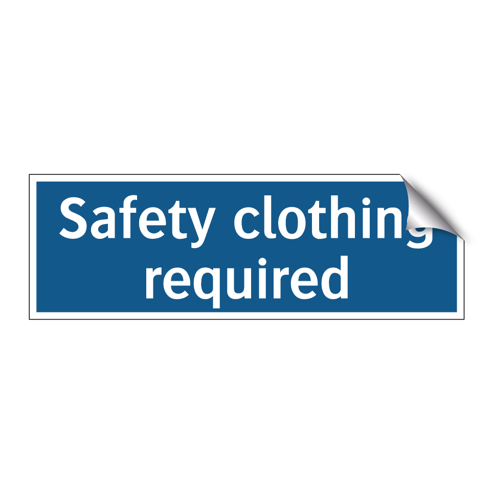 Safety clothing required