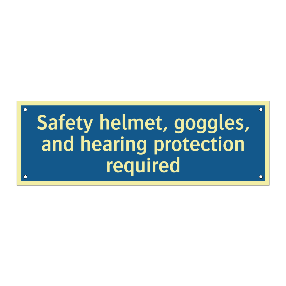 Safety helmet, goggles, and hearing protection required