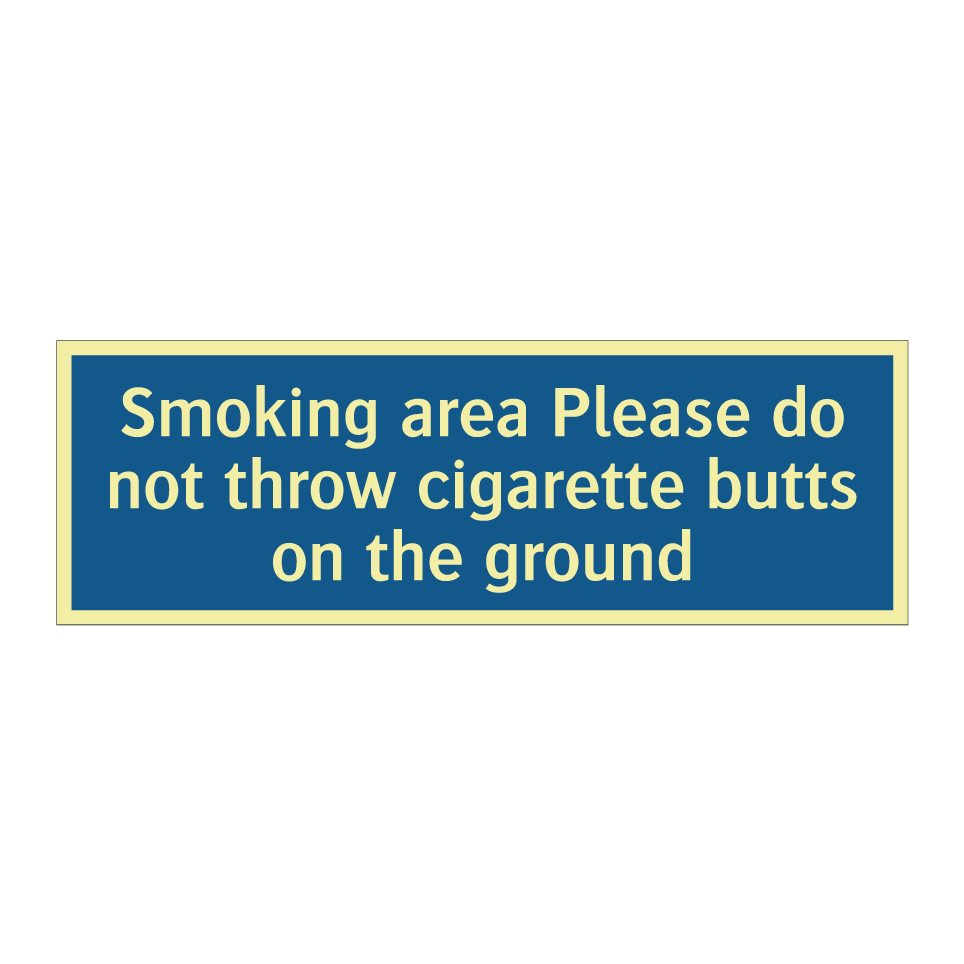 Smoking area Please do not throw cigarette butts on the ground