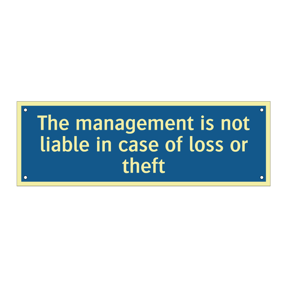 The management is not liable in case of loss or theft