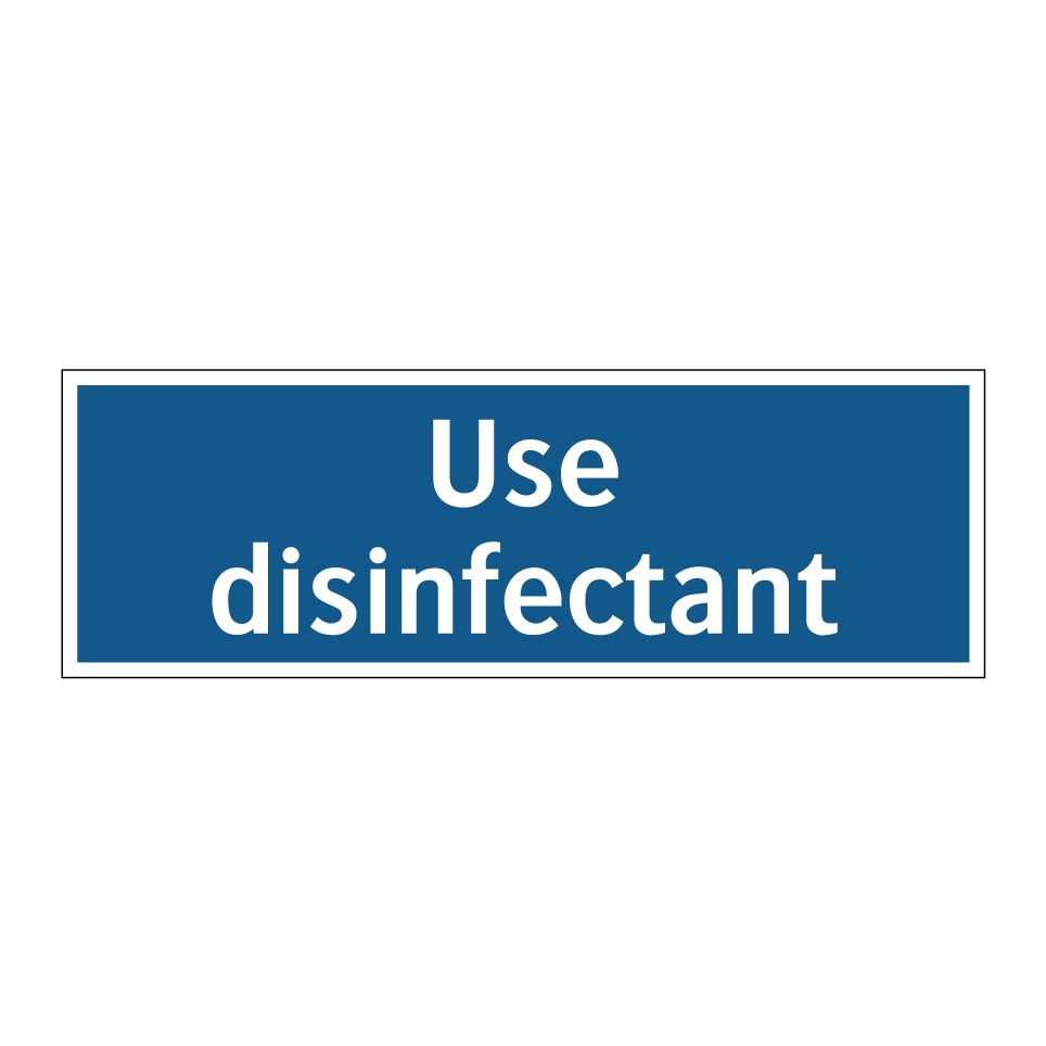 Use disinfectant