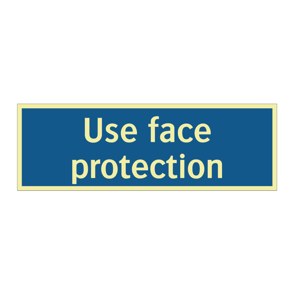 Use face protection