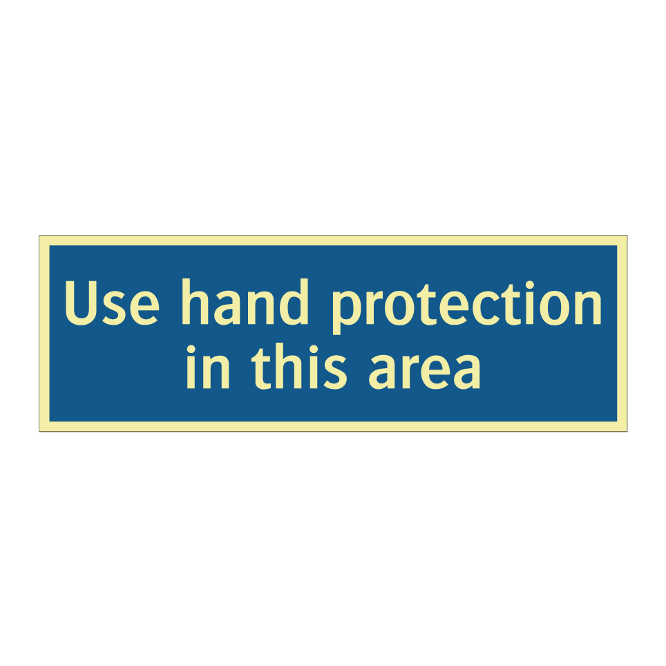 Use hand protection in this area