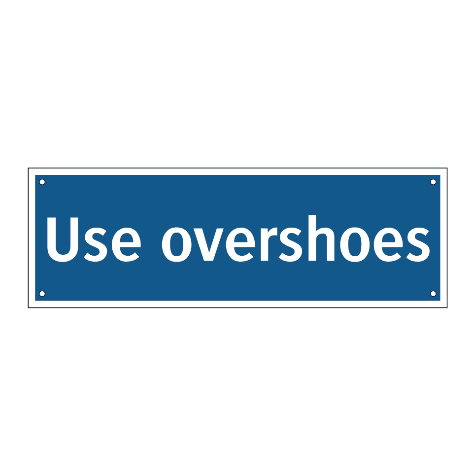 Use overshoes