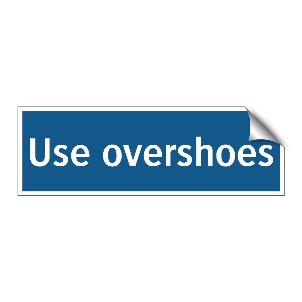 Use overshoes