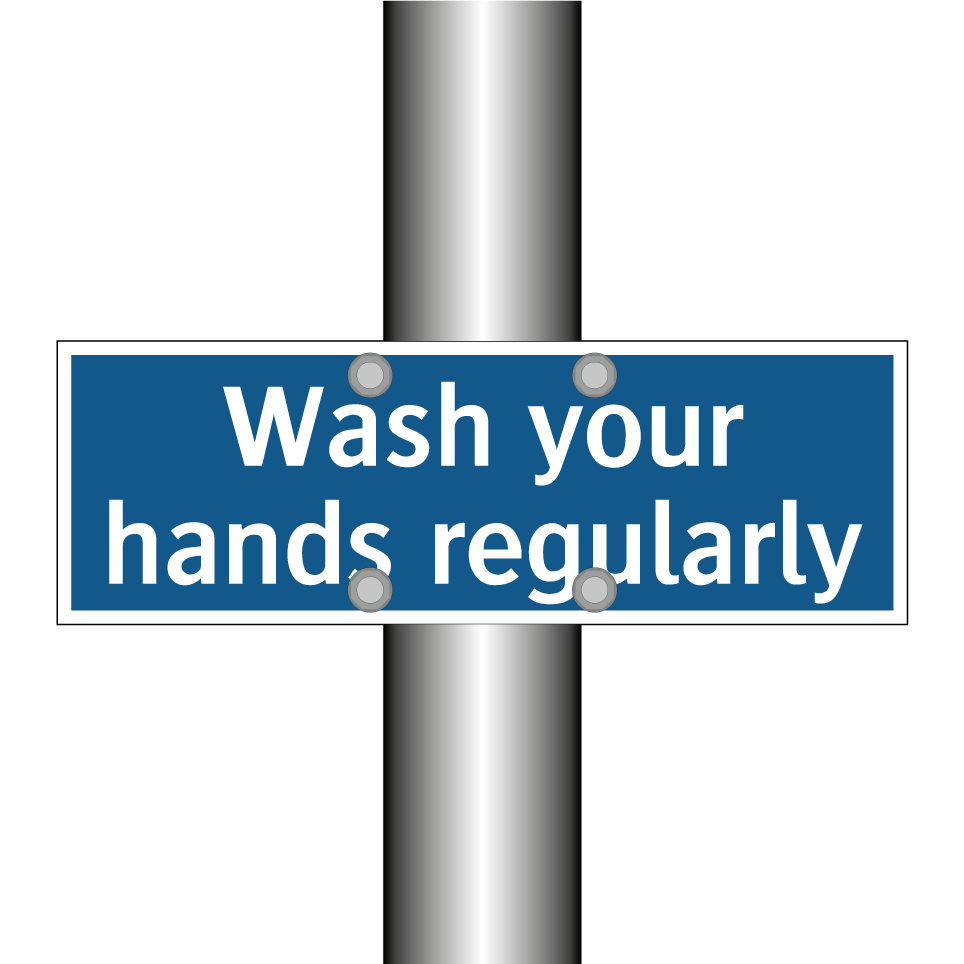 Wash your hands regularly