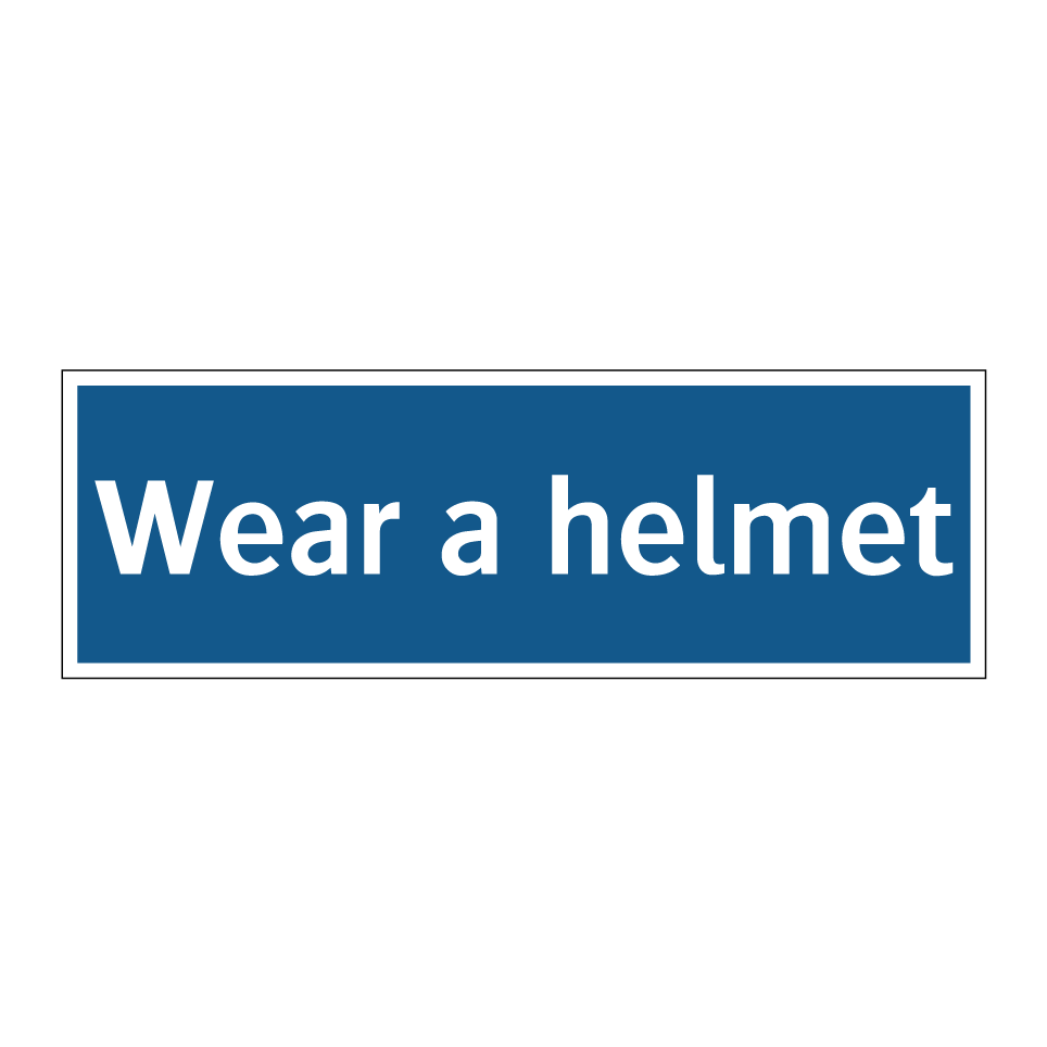 Wear a helmet