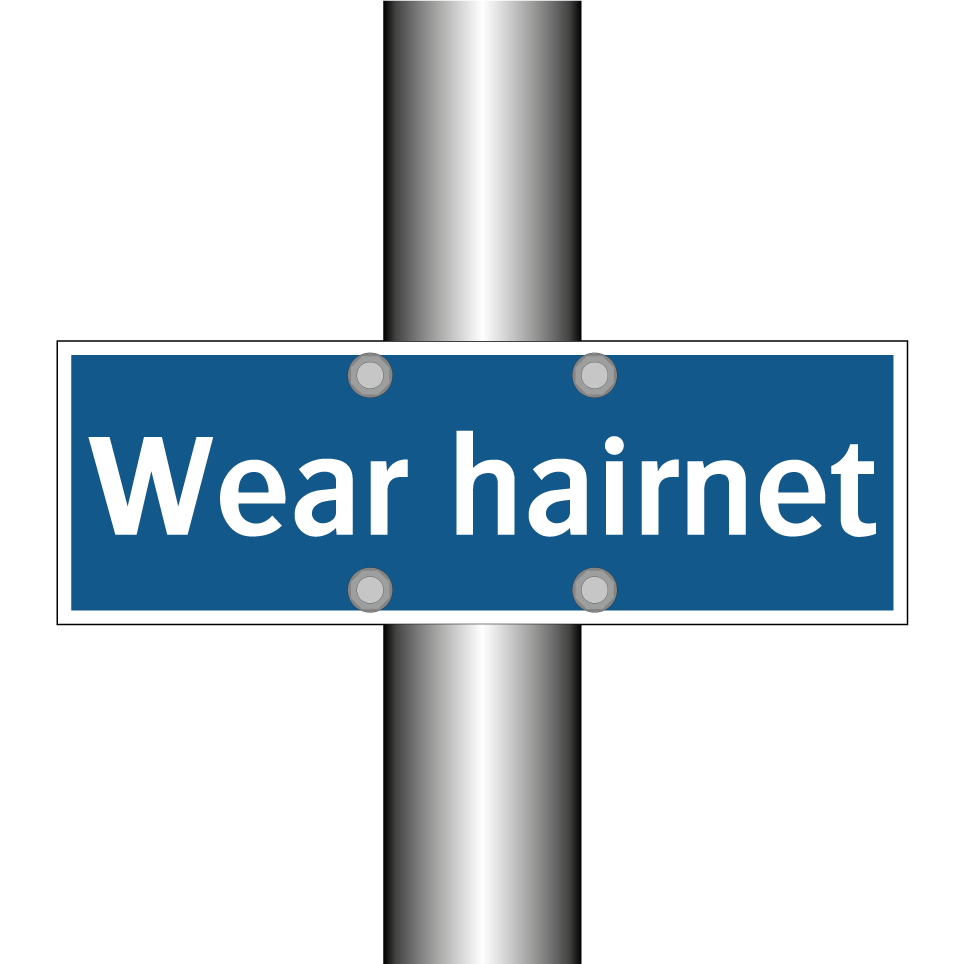 Wear hairnet